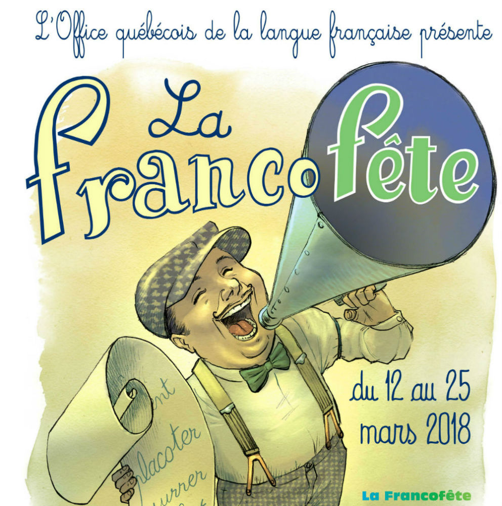 L'Office qubcois de la langue franaise prsente La Francofte du 12 au 25 mars 2018.