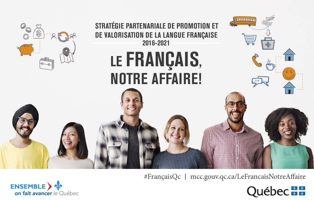 Stratgie partenariale de promotion et de valorisation de la langue franaise 2016-2021. Le franais, notre affaire!