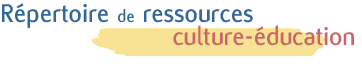 Rpertoire de ressources culture-ducation